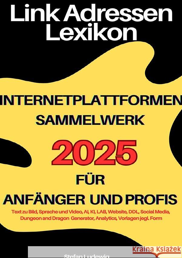 Link Adressen Lexikon 2025 für Anfänger und Profis I Internetplattformen Sammelwerk Ludewig, Stefan 9783818779719 epubli - książka