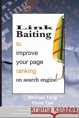 Link Baiting to improve your page ranking on search engine Tan, Fione 9789810808822 Corporate Turnaround Centre Pte Ltd - książka