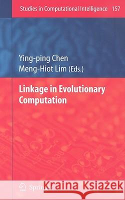 Linkage in Evolutionary Computation Ying-Ping Chen Meng-Hiot Lim 9783540850670 Springer - książka