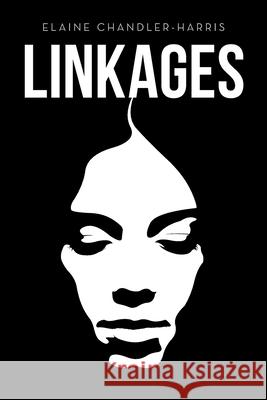 Linkages Elaine Chandler-Harris 9781698709727 Trafford Publishing - książka