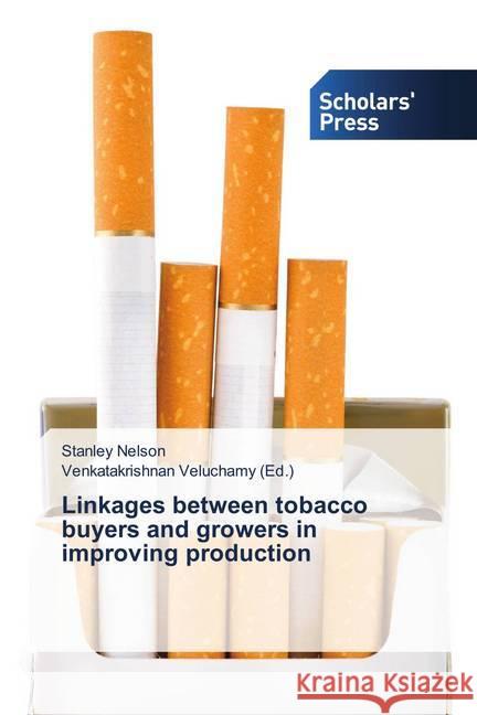 Linkages between tobacco buyers and growers in improving production Nelson, Stanley 9786138663683 Scholar's Press - książka