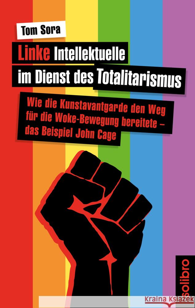 Linke Intellektuelle im Dienst des Totalitarismus Sora, Tom 9783960791041 Solibro Verlag - książka