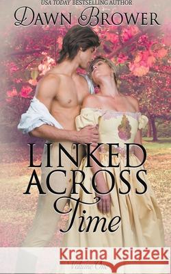 Linked Across Time: Volume One Dawn Brower 9781393618287 Monarchal Glenn Press - książka