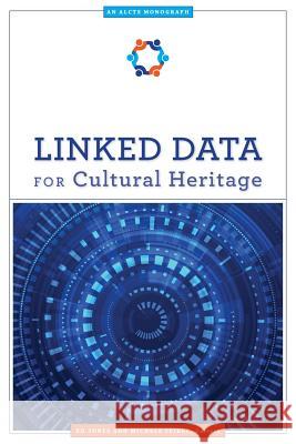 Linked Data for Cultural Heritage Ed Jones Michele Seikel 9780838914397 ALA Editions - książka