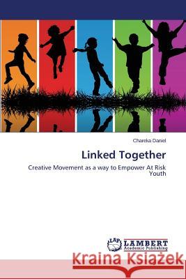 Linked Together Daniel Chareka 9783659817687 LAP Lambert Academic Publishing - książka