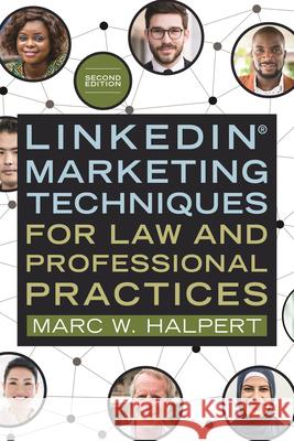 Linkedin(r) Marketing Techniques for Law and Professional Practices Marc W. Halpert 9781641058636 American Bar Association - książka