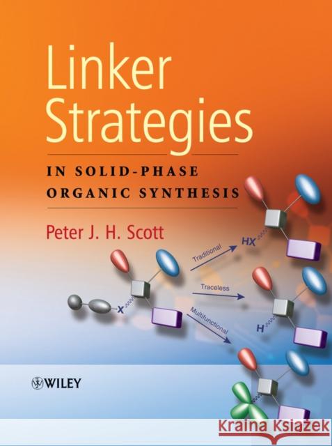 Linker Strategies in Solid-Phase Organic Synthesis Peter Scott 9780470511169 John Wiley & Sons - książka
