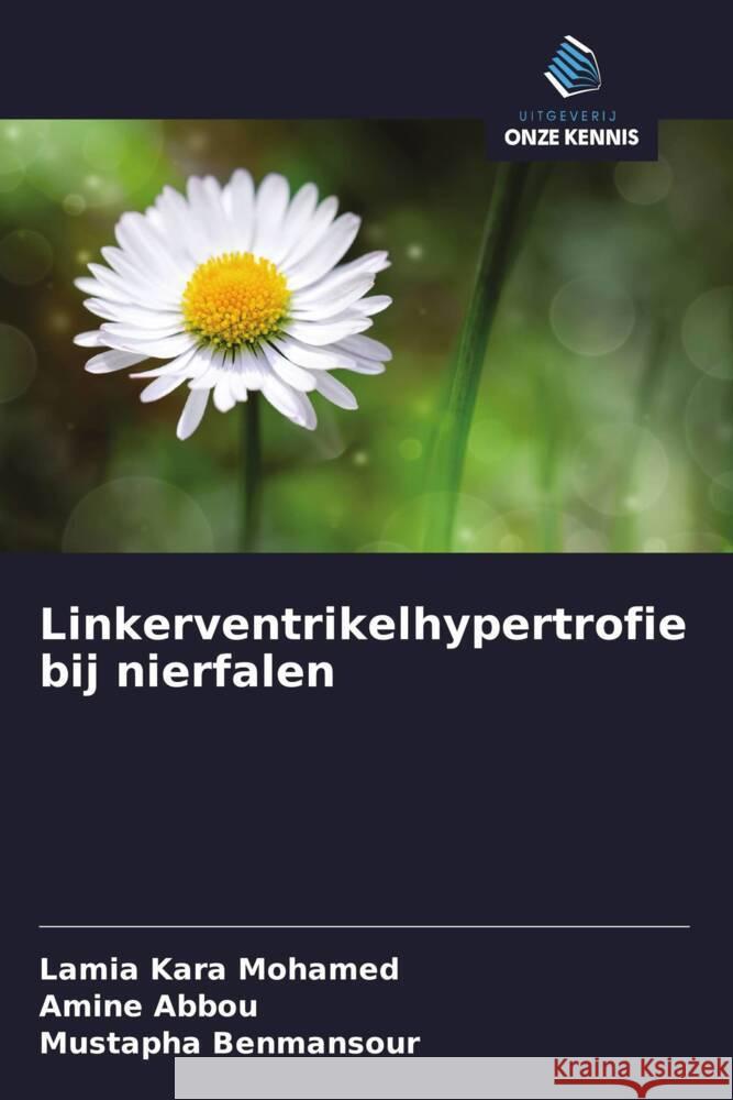 Linkerventrikelhypertrofie bij nierfalen Kara Mohamed, Lamia, Abbou, Amine, Benmansour, Mustapha 9786203603705 Uitgeverij Onze Kennis - książka