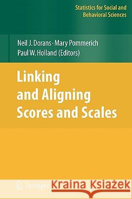 Linking and Aligning Scores and Scales Neil J. Dorans Mary Pommerich Paul W. Holland 9781441923875 Springer - książka