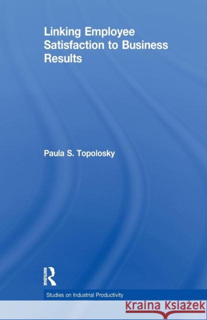 Linking Employee Satisfaction to Business Results: The Recolonization of the African Mind Paula S. Topolosky 9781138995451 Routledge - książka