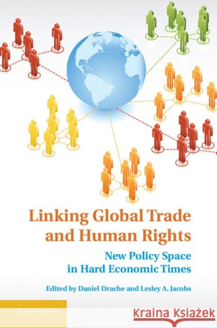 Linking Global Trade and Human Rights Daniel Drache (York University, Toronto), Lesley A. Jacobs (York University, Toronto) 9781107047174 Cambridge University Press - książka