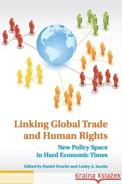 Linking Global Trade and Human Rights Daniel Drache Lesley Jacobs 9781107633896 Cambridge University Press - książka