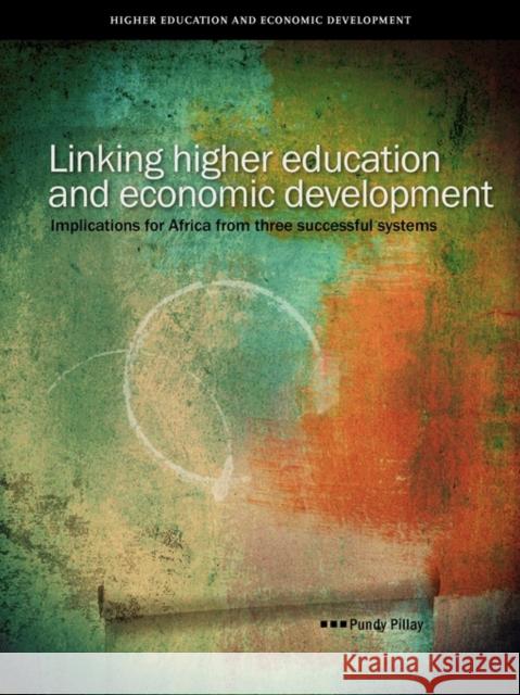 Linking Higher Education and Economic Development : Implications for Africa from Three Successful Systems Pundy Pillay 9781920355449  - książka