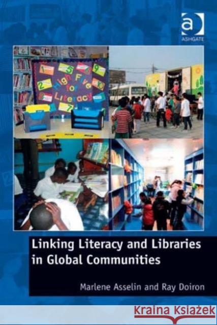 Linking Literacy and Libraries in Global Communities Marlene Asselin Ray Doiron  9781409452843 Ashgate Publishing Limited - książka
