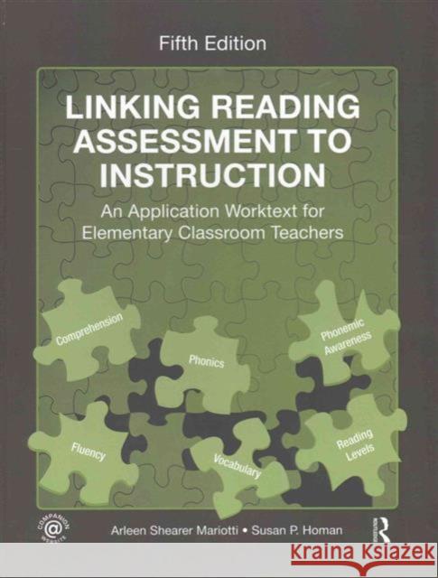 Linking Reading Assessment to Instruction: An Application Worktext for Elementary Classroom Teachers Arleen Sheare Susan P. Homan 9781138132306 Routledge - książka