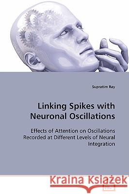 Linking Spikes with Neuronal Oscillations Supratim Ray 9783639097986 VDM Verlag - książka