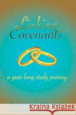 Linking the Covenants: A Year-Long Study Devotional Yvonne a. Stewart Kaydeanne Mairs Borges 9781539367291 Createspace Independent Publishing Platform - książka