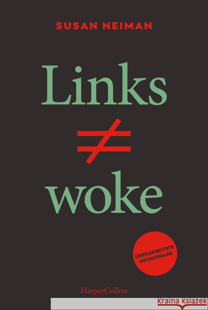 Links ist nicht woke. ÜBERARBEITETE NEUAUSGABE Neiman, Susan 9783365007976 HarperCollins Taschenbuch - książka