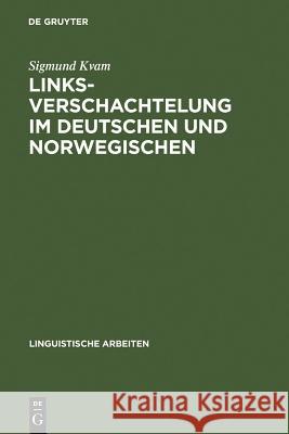 Linksverschachtelung im Deutschen und Norwegischen Kvam, Sigmund 9783484301306 Max Niemeyer Verlag - książka