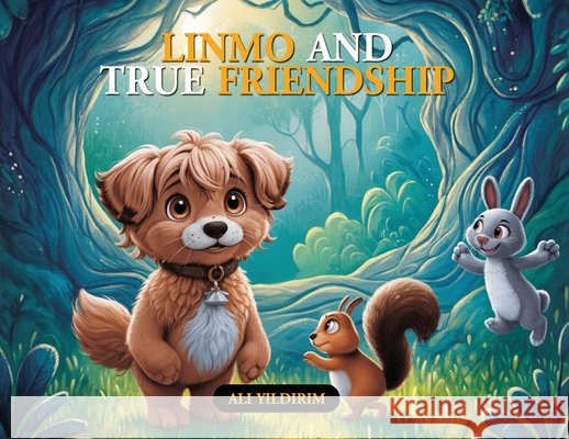 Linmo and True Friendship Ali Yildirim 9781970277289 Omega IP Holding, Inc - książka