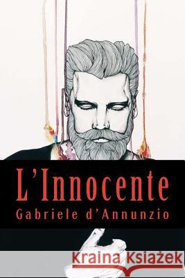 L'Innocente Gabriele D'Annunzio 9781543120318 Createspace Independent Publishing Platform - książka