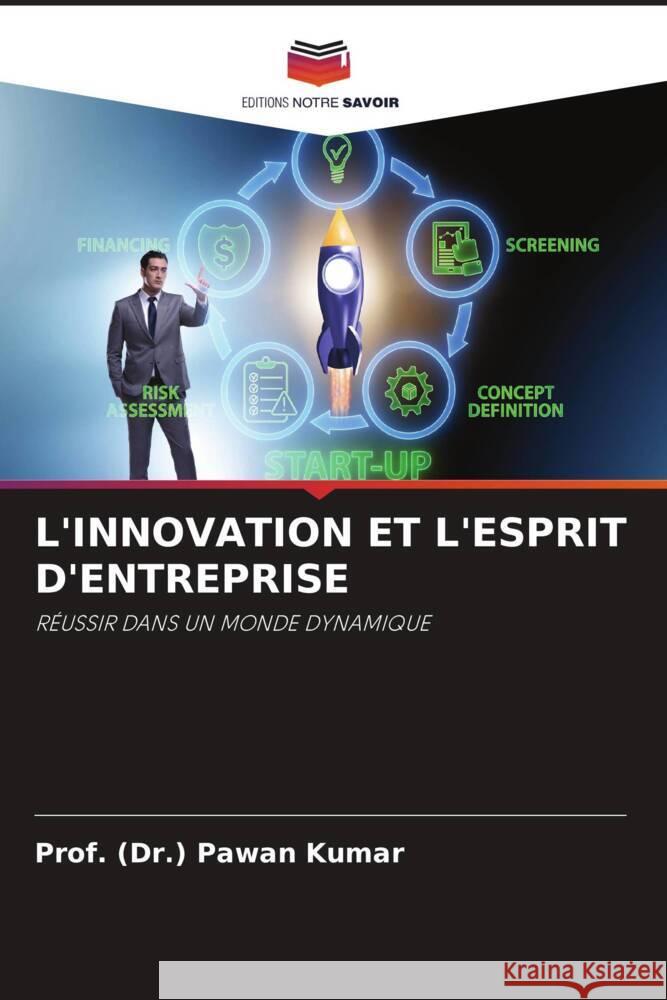 L'Innovation Et l'Esprit d'Entreprise Prof (Dr ). Pawan Kumar 9786207411917 Editions Notre Savoir - książka