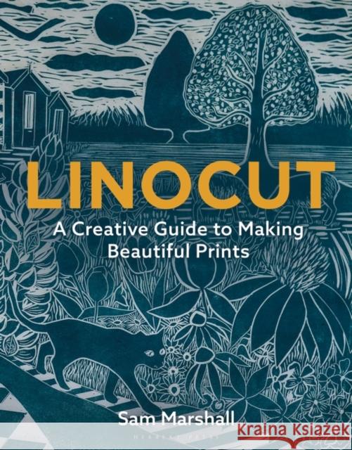 Linocut: A Creative Guide to Making Beautiful Prints Sam Marshall 9781789940701 Bloomsbury Publishing PLC - książka