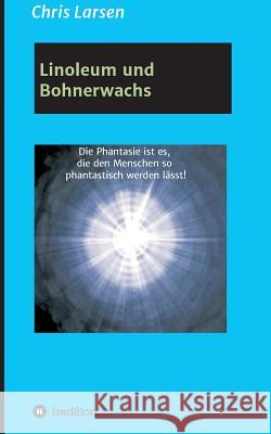 Linoleum und Bohnerwachs Larsen, Chris 9783746912134 Tredition Gmbh - książka