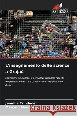 L'insegnamento delle scienze a Grajaú Trindade, Jemmla, Mourão, Marcelo 9786209532528 Edizioni Sapienza - książka