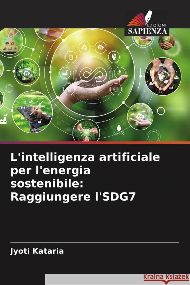 L'intelligenza artificiale per l'energia sostenibile: Raggiungere l'SDG7 Jyoti Kataria 9786207380619 Edizioni Sapienza - książka