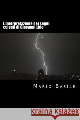 L'interpretazione dei segni celesti: traduzione di De Ostentis di Giovanni Lido Lido, Giovanni 9781530290529 Createspace Independent Publishing Platform - książka