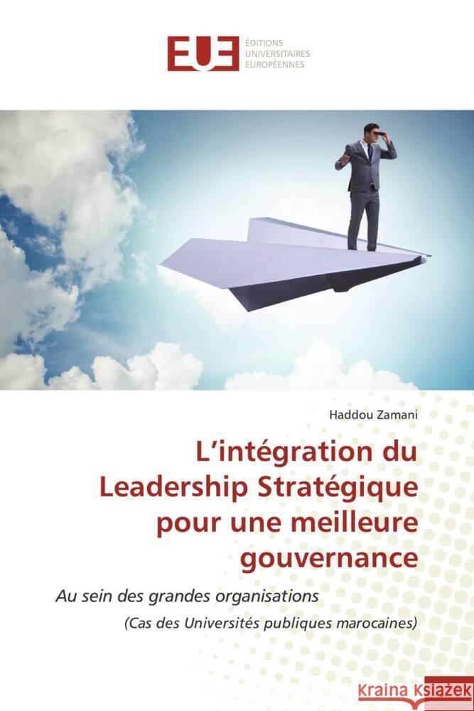 L'intégration du Leadership Stratégique pour une meilleure gouvernance Zamani, Haddou 9786206721222 Éditions universitaires européennes - książka