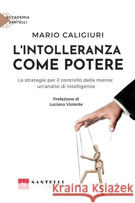 L'Intolleranza Come Potere Mario Caligiuri 9788892920774 Santelli Editore - książka