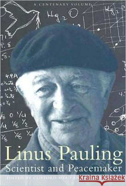 Linus Pauling: Scientist and Peacemaker Mead, Clifford 9780870712944 Oregon State University Press - książka