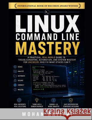 Linux Command Line Mastery Rayithi, Mohan 9798170410873 Independently Published - książka