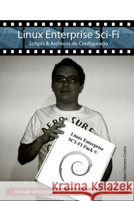 Linux Enterprise Sci-Fi: Scripts & Archivos de Configurado Esteban Herrera 9781507869741 Createspace - książka