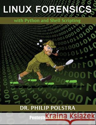 Linux Forensics Dr Philip Polstra 9781515037637 Createspace - książka