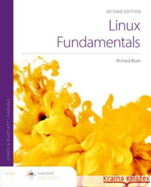 Linux Fundamentals Richard Blum 9781284254884 Jones & Bartlett Publishers - książka