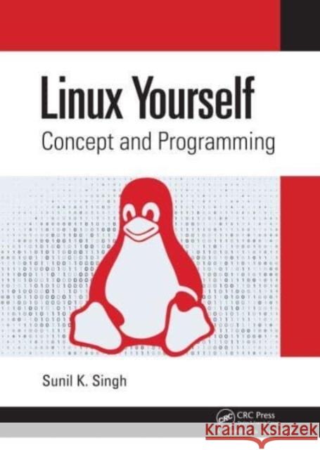 Linux Yourself: Concept and Programming Sunil K 9781032037073 CRC Press - książka