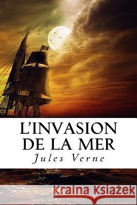 L'Invasion de la mer Quilarque, Edward 9781983822605 Createspace Independent Publishing Platform - książka
