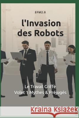 l'Invasion des Robots Rf Rioux 9782925601258 Efm2. - książka
