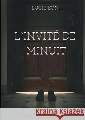 L'invit? de minuit Lucie Eon 9782322654635 Bod - Books on Demand - książka