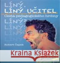 Líný učitel: Cesta pedagogického hrdiny Robert Čapek 9788074963872 Raabe - książka