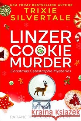 Linzer Cookie Murder: Paranormal Cozy Mystery Trixie Silvertale 9781952739248 Sittin' on a Goldmine Productions LLC - książka