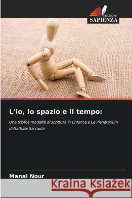 L'io, lo spazio e il tempo Manal Nour 9786207577088 Edizioni Sapienza - książka