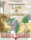 Lion and Lionese: Adult Coloring Book Bambang Wisudyantoro 9781537712413 Createspace Independent Publishing Platform