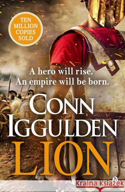 Lion: 'Brings war in the ancient world to vivid, gritty and bloody life' ANTHONY RICHES Conn Iggulden 9781405949651 Penguin Books Ltd - książka