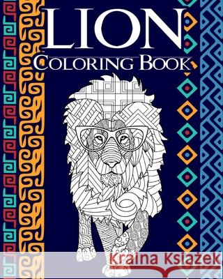 Lion Coloring Book: Coloring Books for Adults, Gifts for Lion Lovers, Wild Mandala Coloring Pages Paperland 9781034862581 Blurb - książka