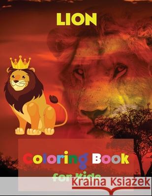 LION Coloring Book for Kids: Coloring and Activity Book Amazing Lion Coloring Book for Kids Great Gift for Boys & Girls, Ages 2-4 4-6 4-8 6-8 Color Nancy Barrett 9783986545567 Gopublish - książka
