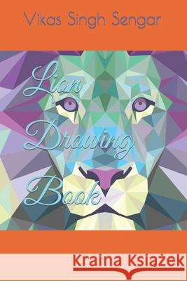Lion Drowing Book Sengar Vikas Singh Singh Sengar 9798416777159 Independently published - książka